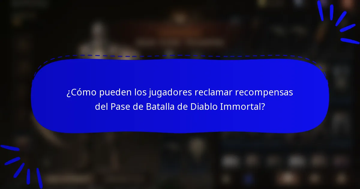 ¿Cómo pueden los jugadores reclamar recompensas del Pase de Batalla de Diablo Immortal?