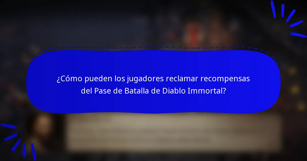 ¿Cómo pueden los jugadores reclamar recompensas del Pase de Batalla de Diablo Immortal?