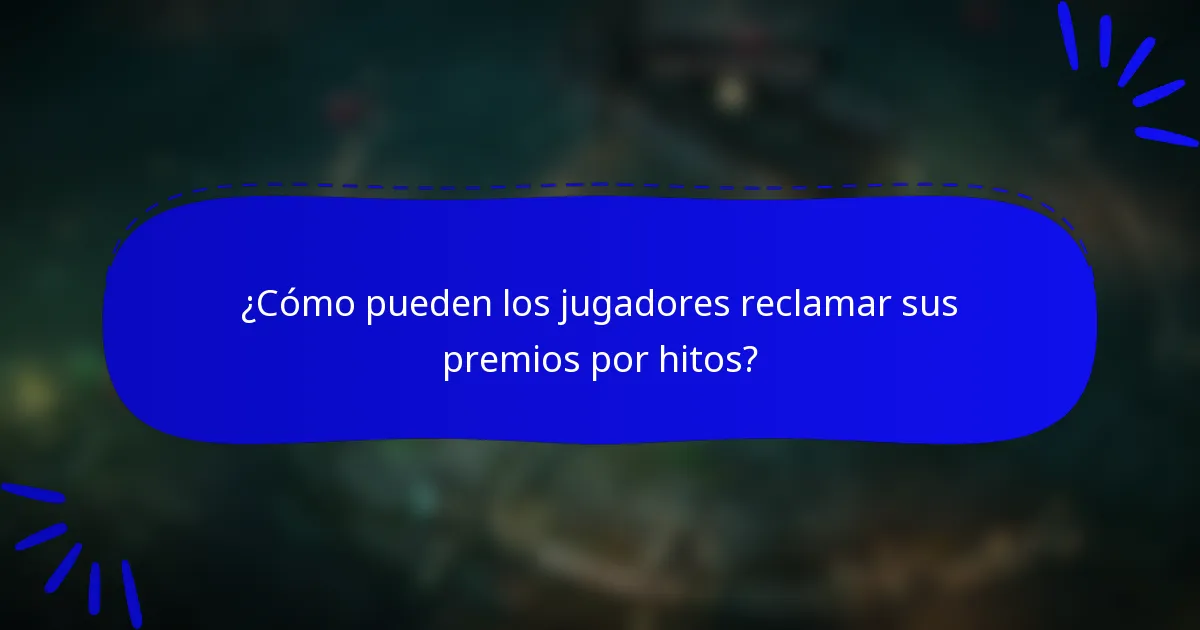 ¿Cómo pueden los jugadores reclamar sus premios por hitos?