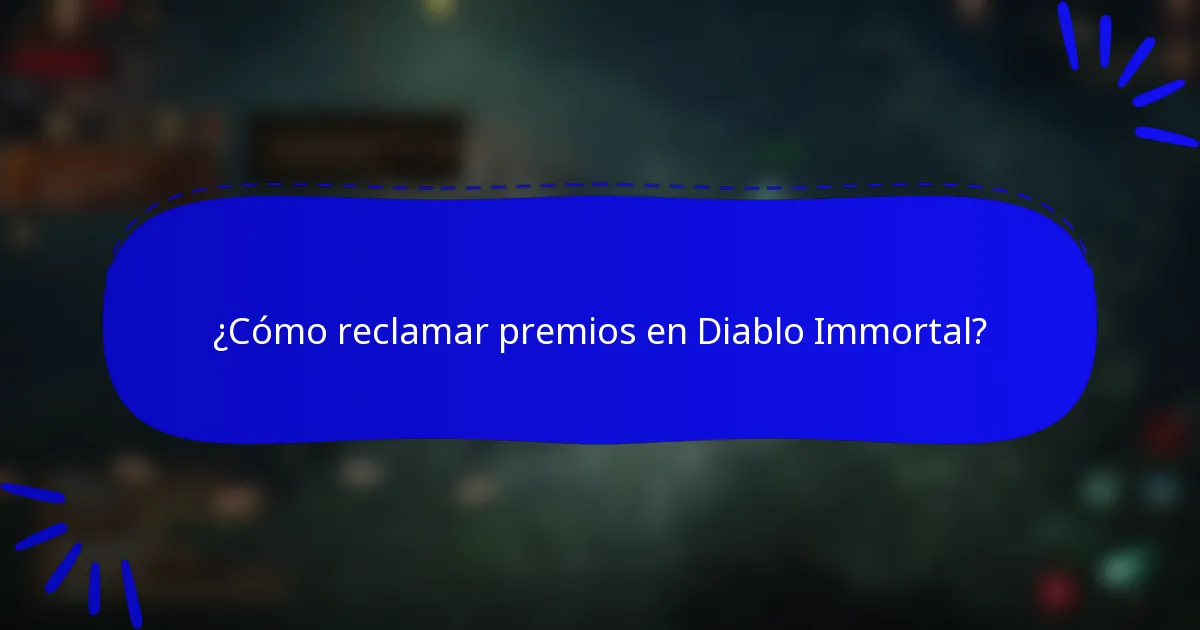 ¿Cómo reclamar premios en Diablo Immortal?