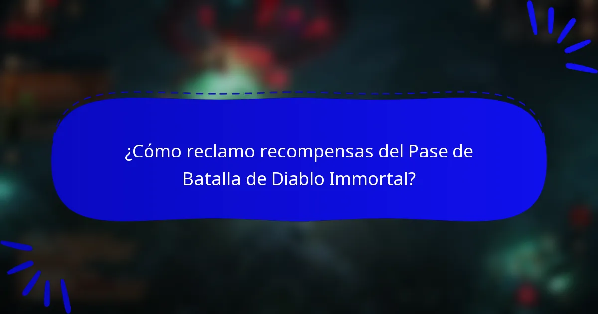 ¿Cómo reclamo recompensas del Pase de Batalla de Diablo Immortal?