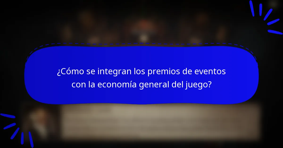 ¿Cómo se integran los premios de eventos con la economía general del juego?