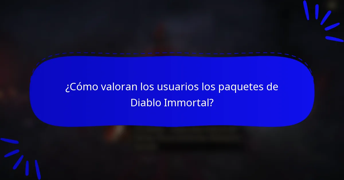 ¿Cómo valoran los usuarios los paquetes de Diablo Immortal?