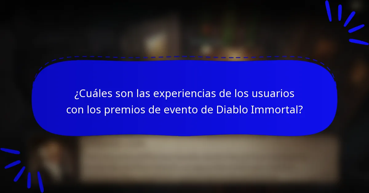 ¿Cuáles son las experiencias de los usuarios con los premios de evento de Diablo Immortal?