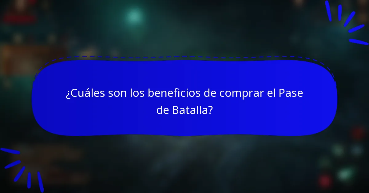 ¿Cuáles son los beneficios de comprar el Pase de Batalla?