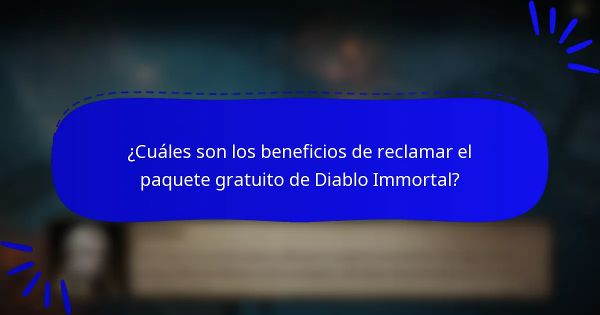 ¿Cuáles son los beneficios de reclamar el paquete gratuito de Diablo Immortal?