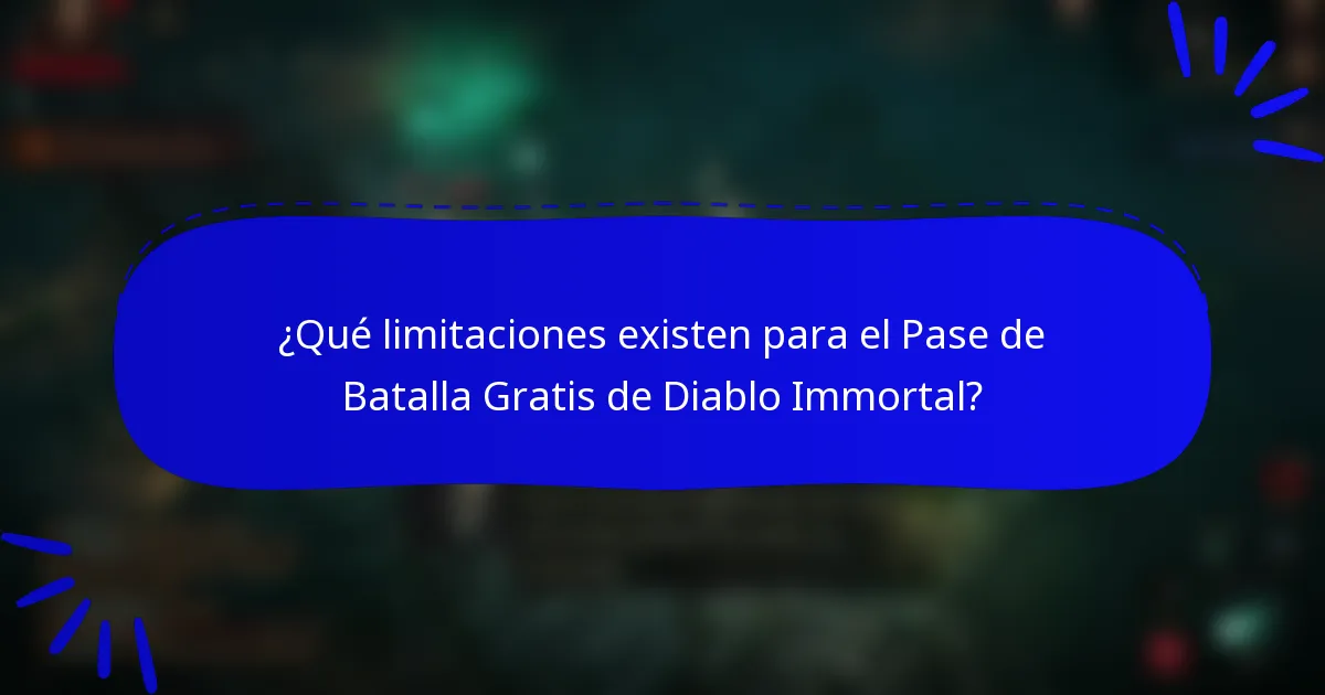 ¿Qué limitaciones existen para el Pase de Batalla Gratis de Diablo Immortal?