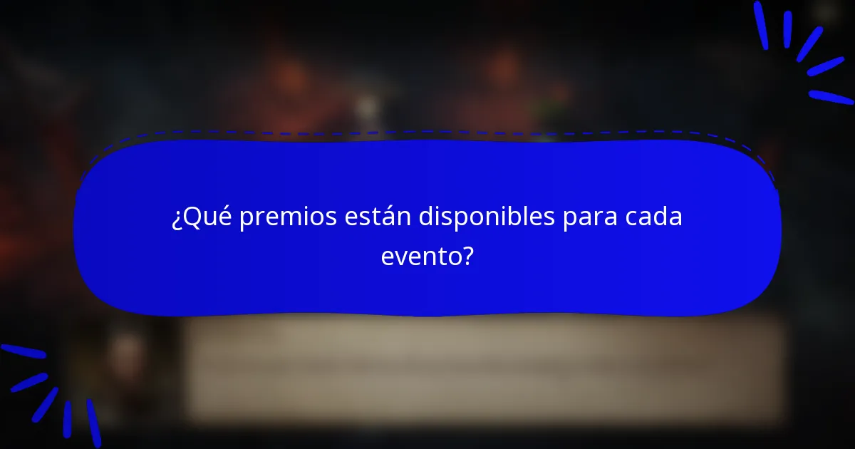 ¿Qué premios están disponibles para cada evento?