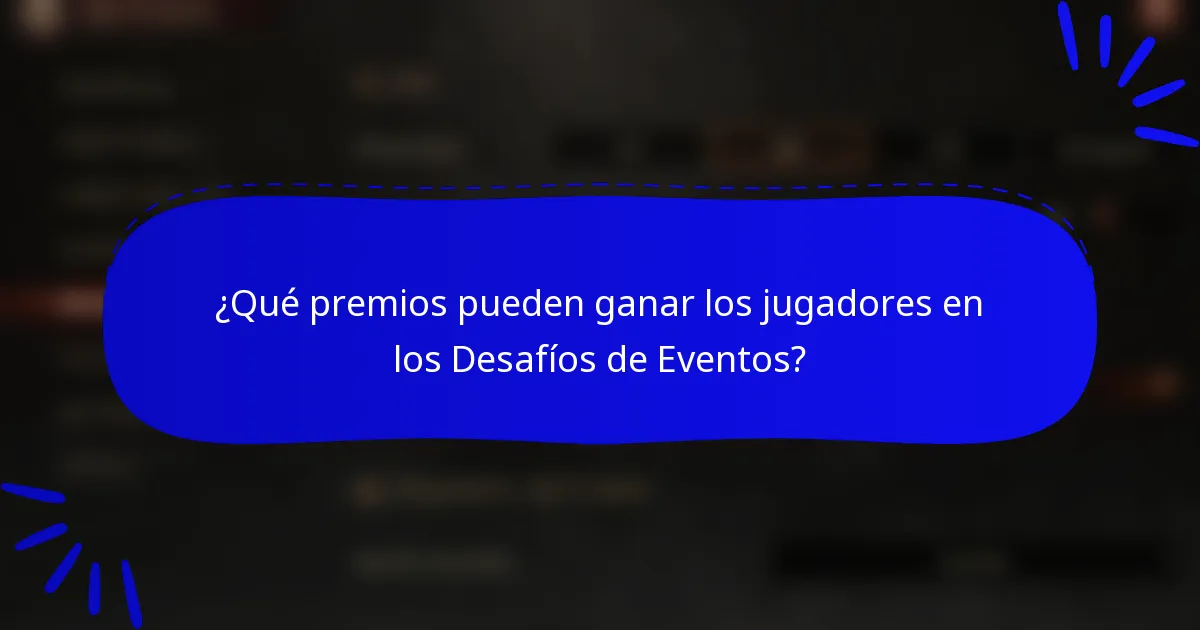 ¿Qué premios pueden ganar los jugadores en los Desafíos de Eventos?